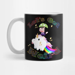 Let's Get Weird V2 Mug